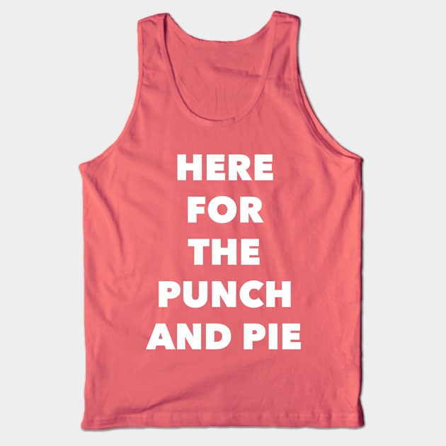 Punch And Pie Tank Top by GrayDaiser